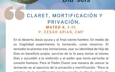 DÍA SEXTO Novena a San Antonio María Claret.