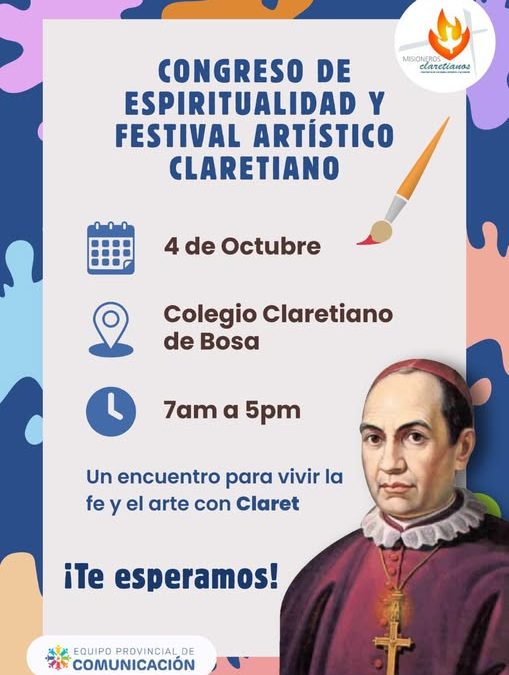 Congreso de espiritualidad claretiana y festival artístico claretiano.